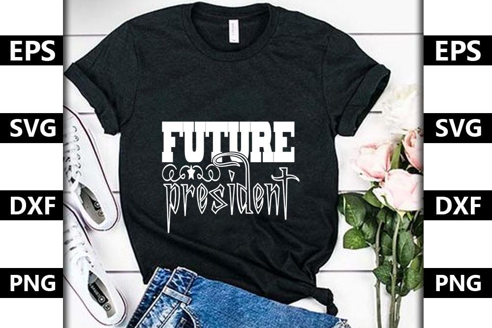 4th July Svg Design,future President
