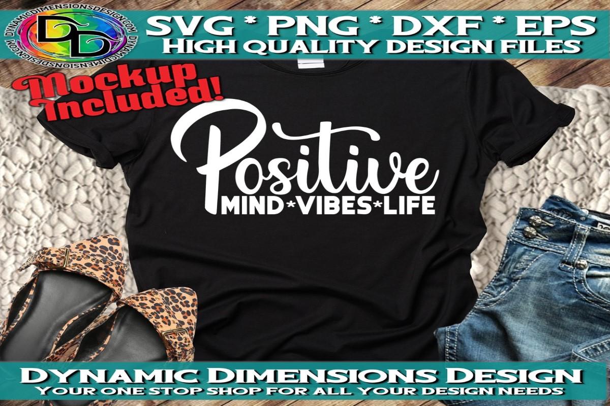 Positive Mind Vibes Life