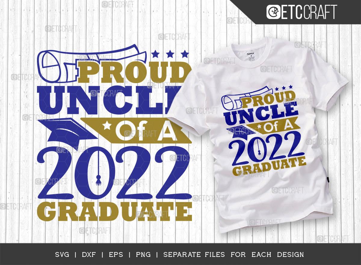 Proud Uncle of a 2022 Graduate Svg