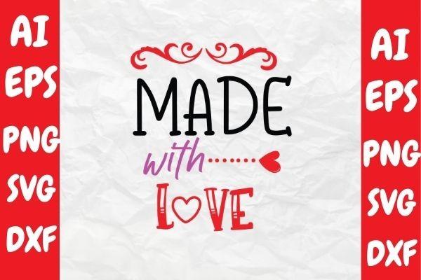 Made with Love, Valentine Svg Design