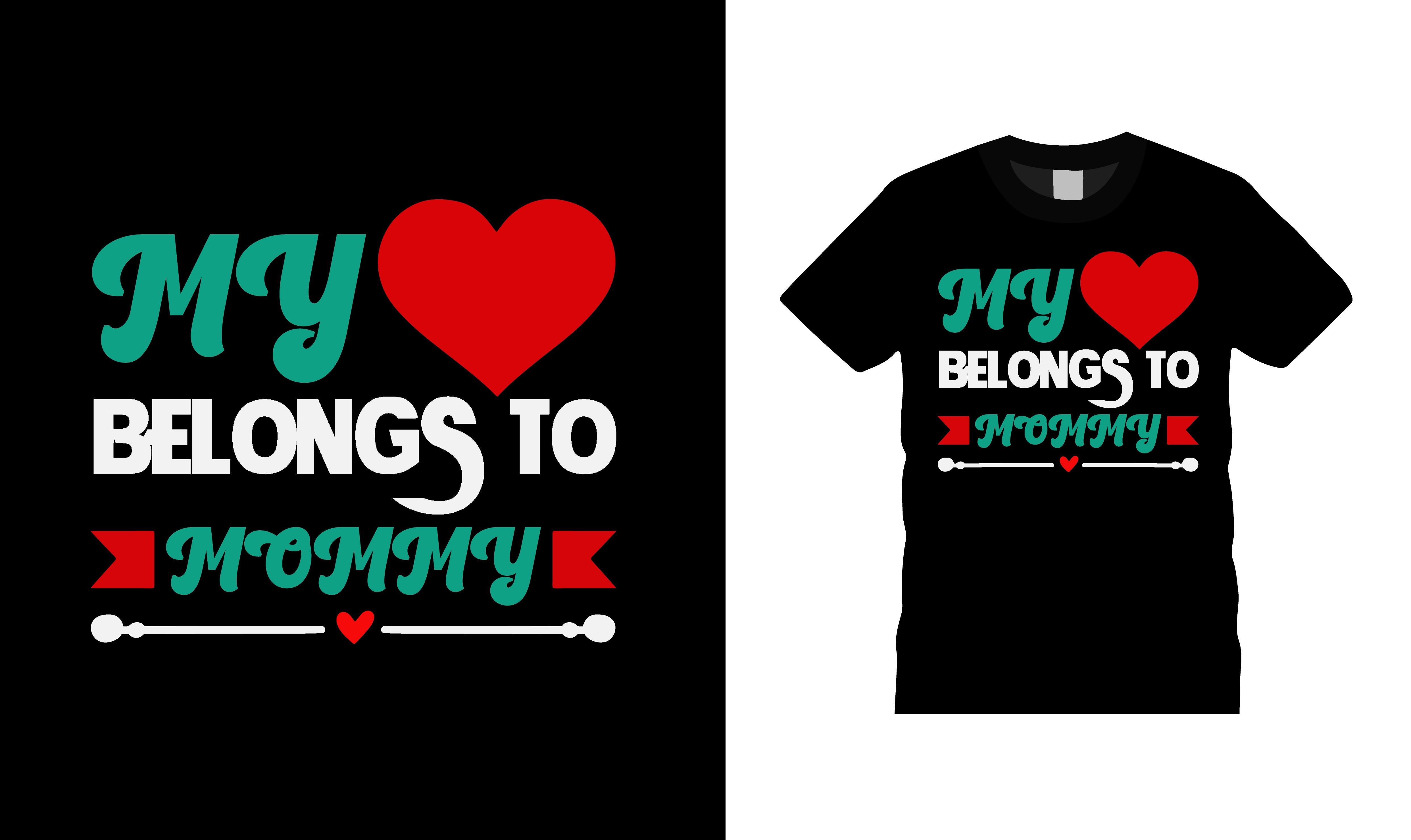 My Heart Belongs to Mommy T-shirt Design