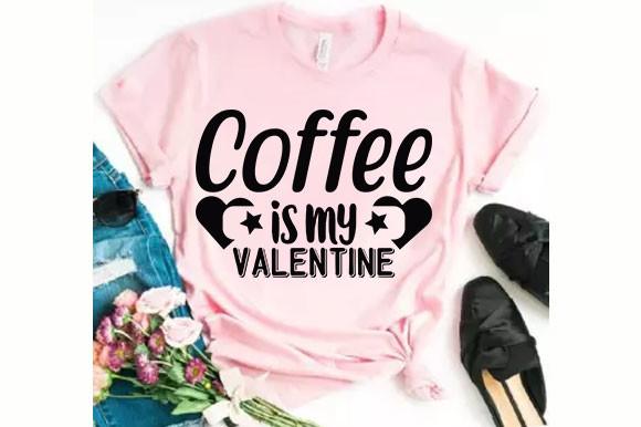Valentine Svg Design, Coffee is My