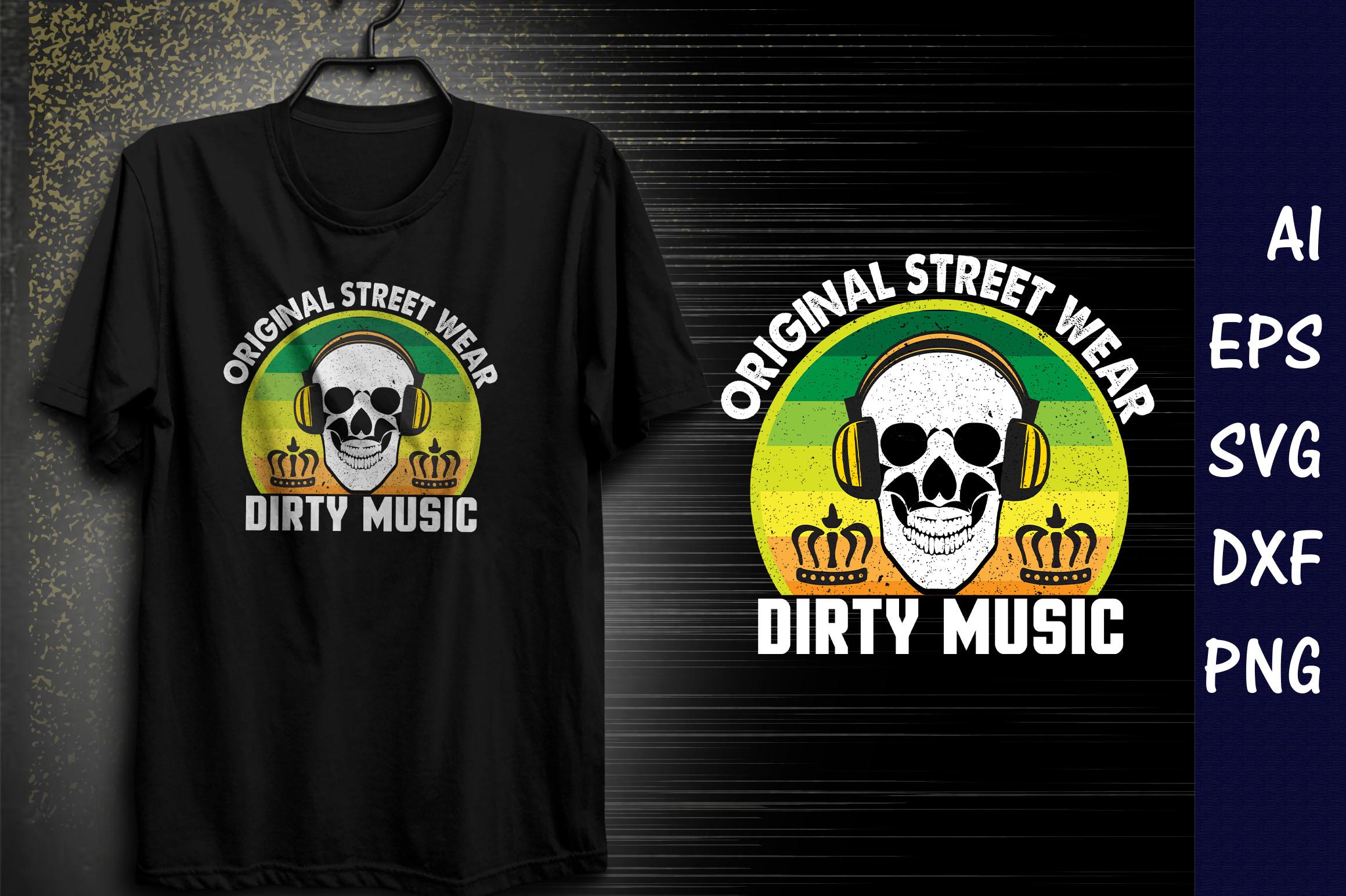 Original Street Wear Dirty Music