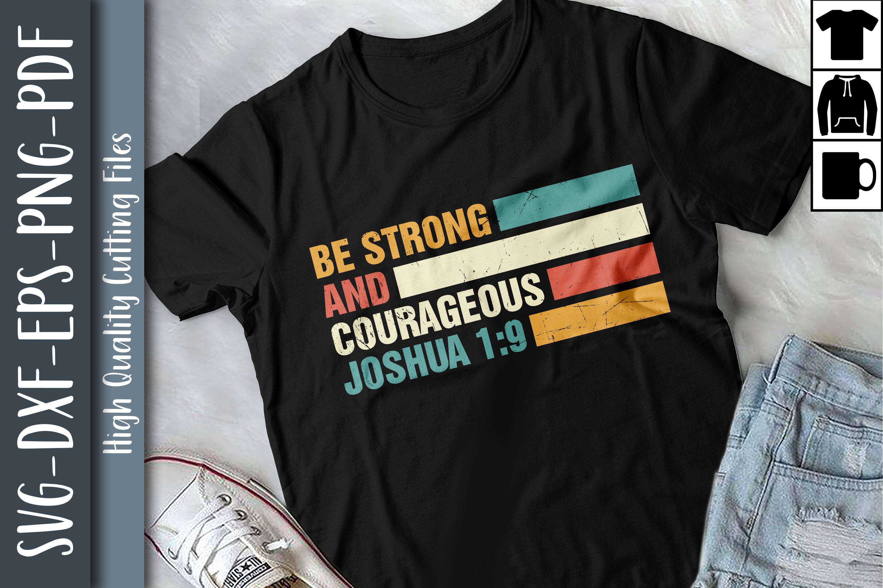 Be Strong and Courageous Joshuas 1:9