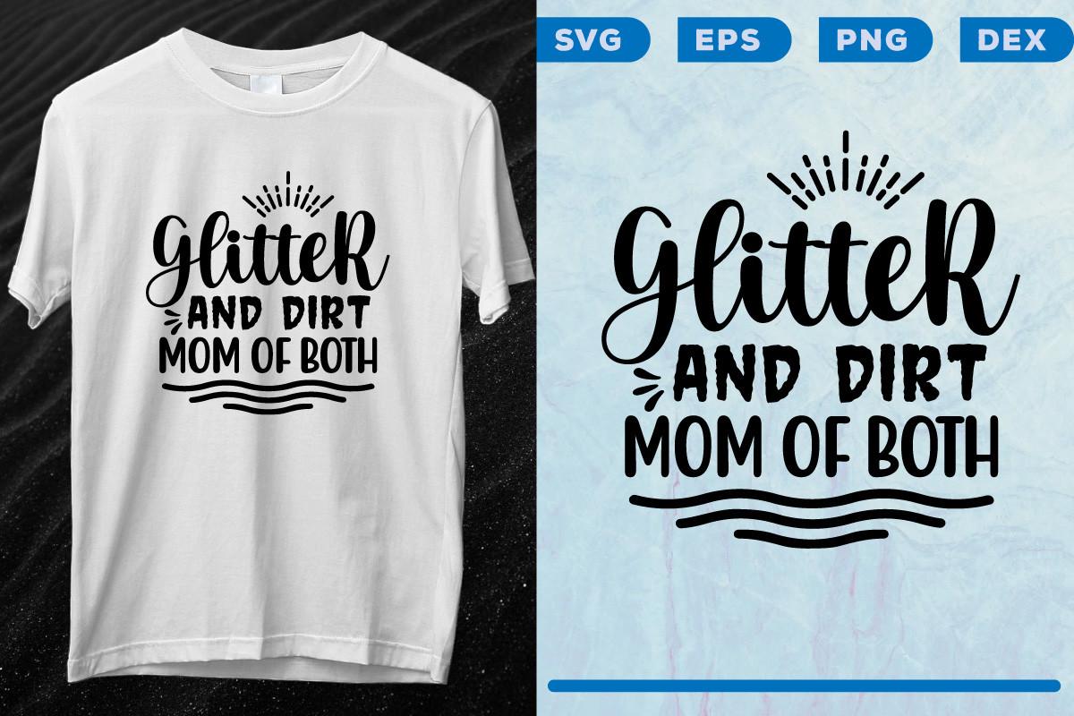 Glitter and Dirt Mom of Both