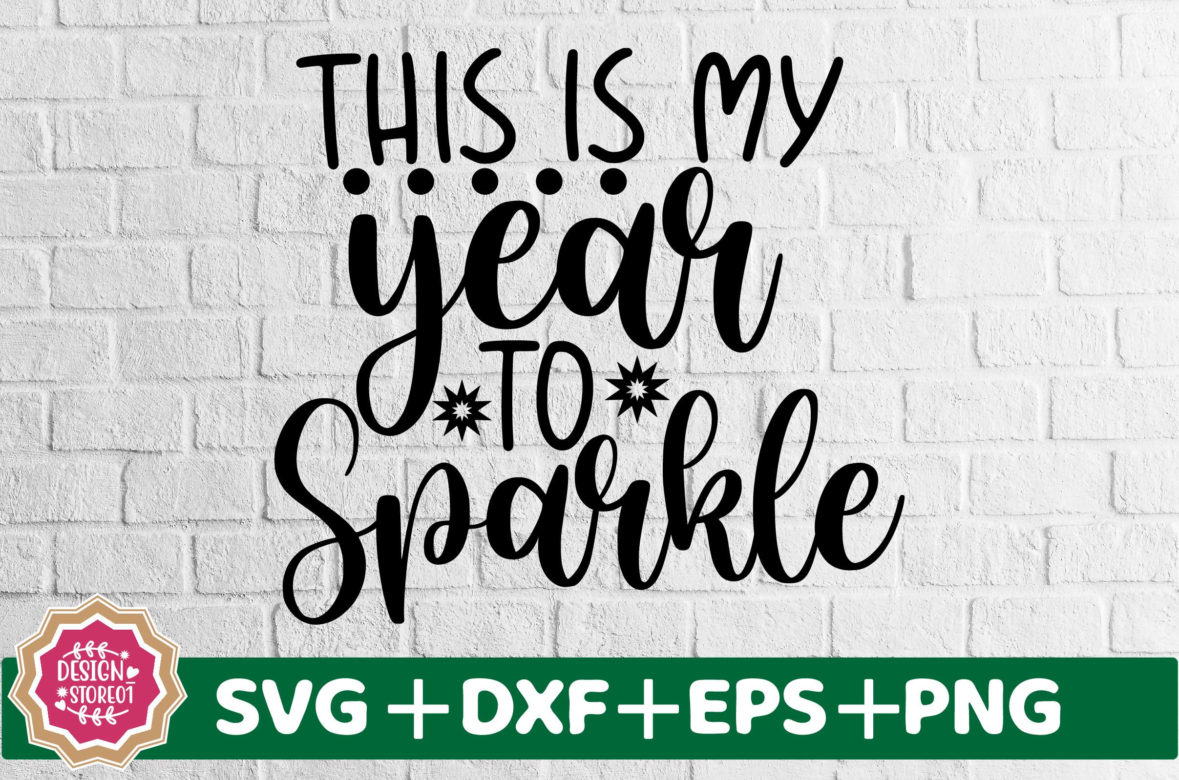 This is My Year to Sparkle SVG