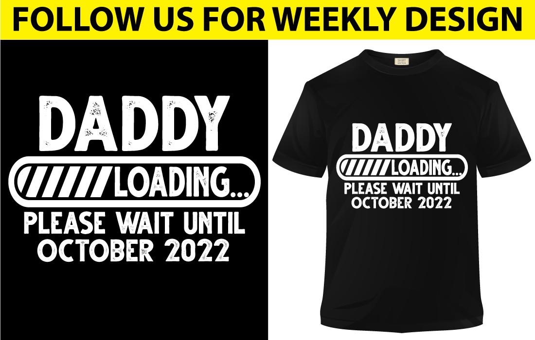 Daddy Loading Shirt