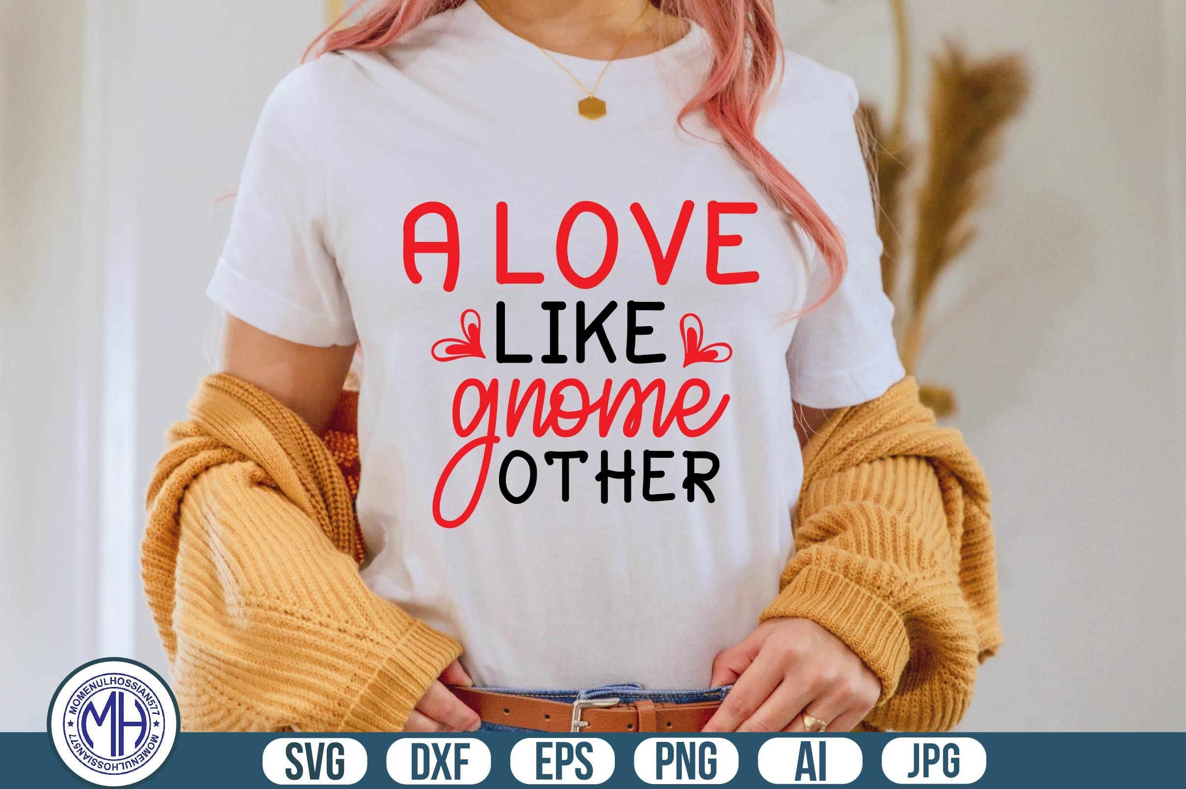 A Love Like Gnome Other Svg