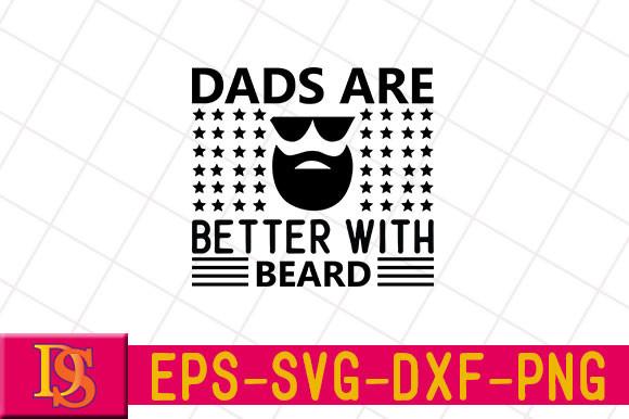 Dads Are Better with Beard