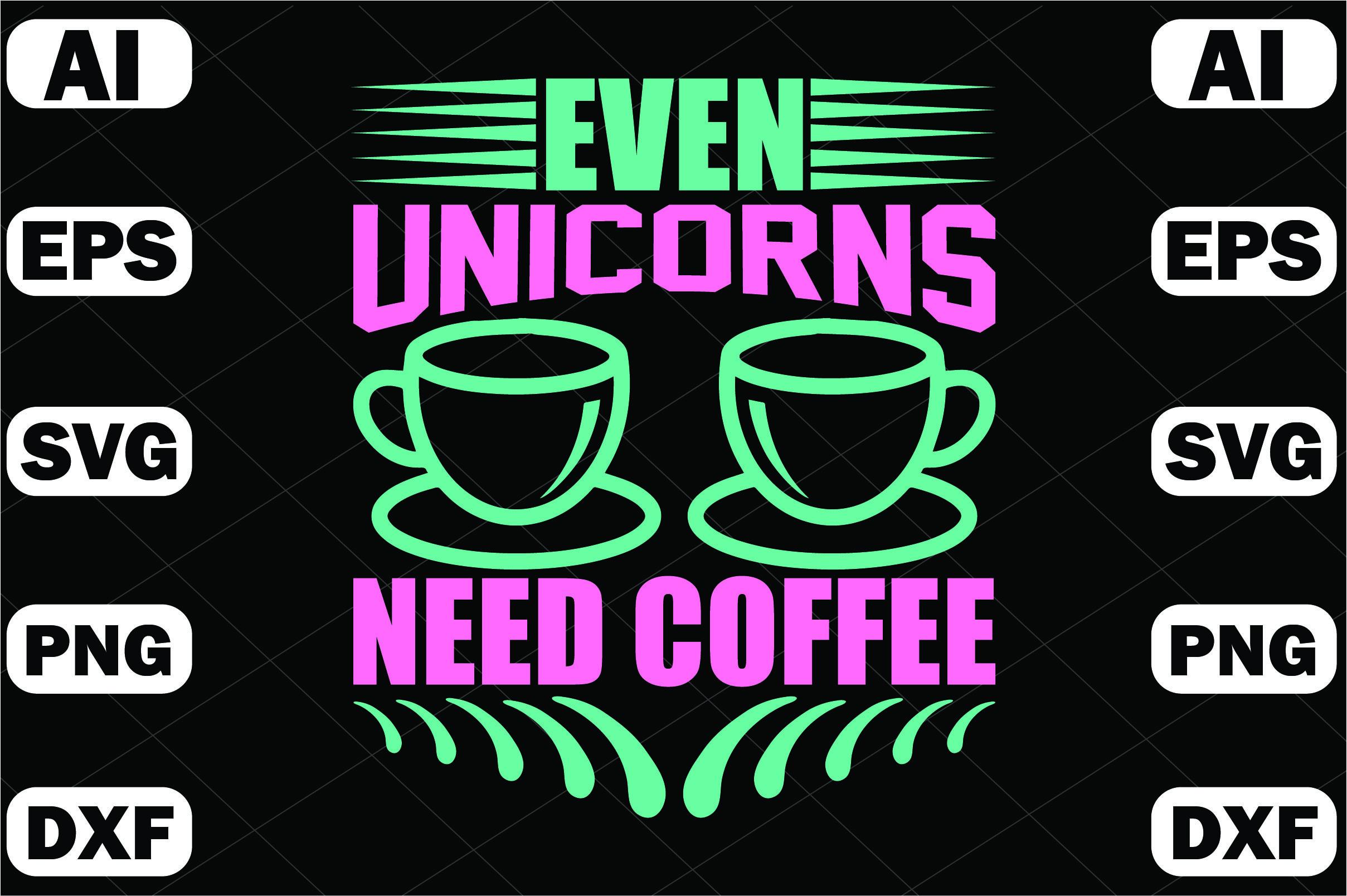 Even Unicorns Need Coffee