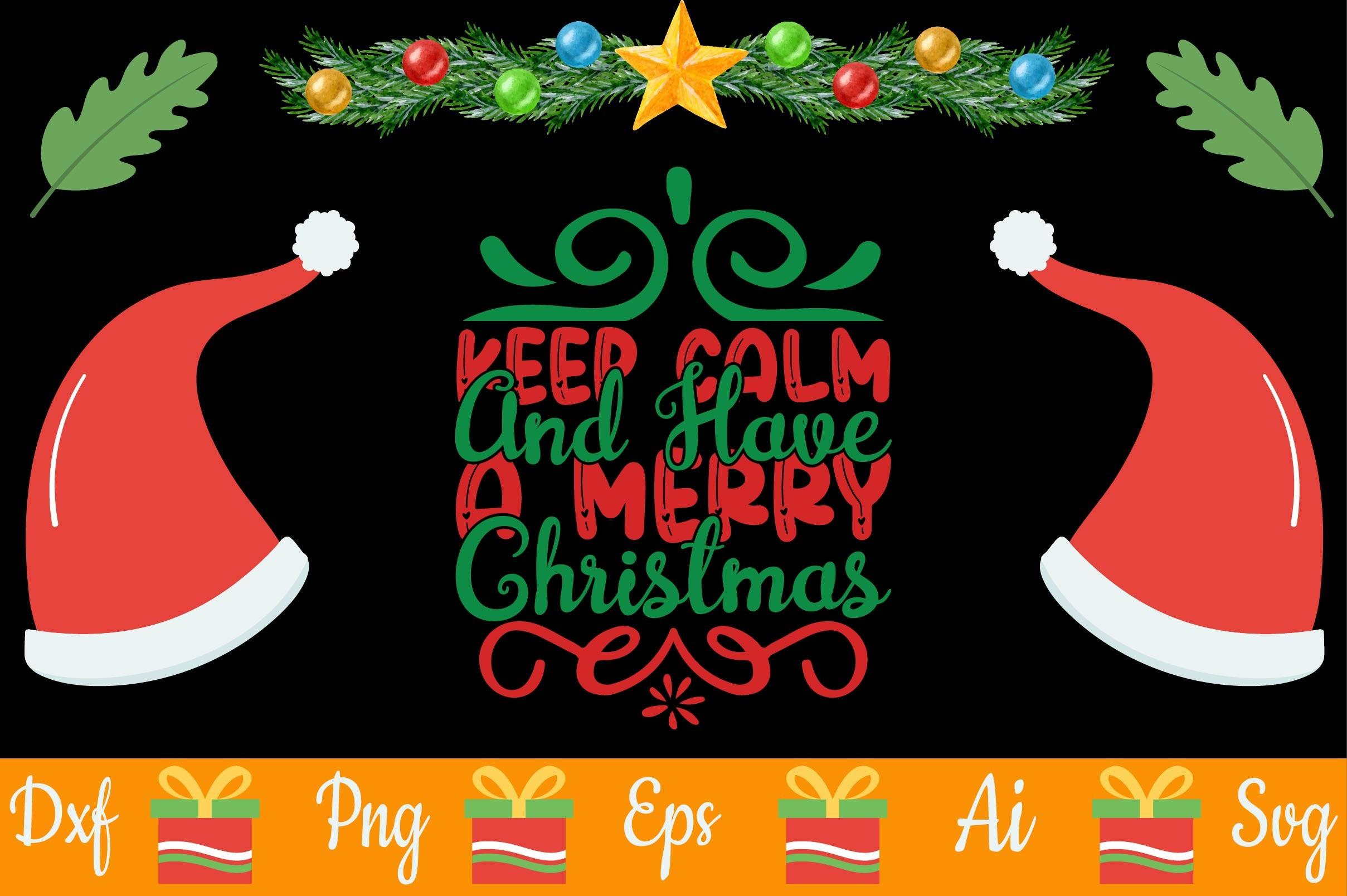 Keep Calm and Have a Merry Christmas