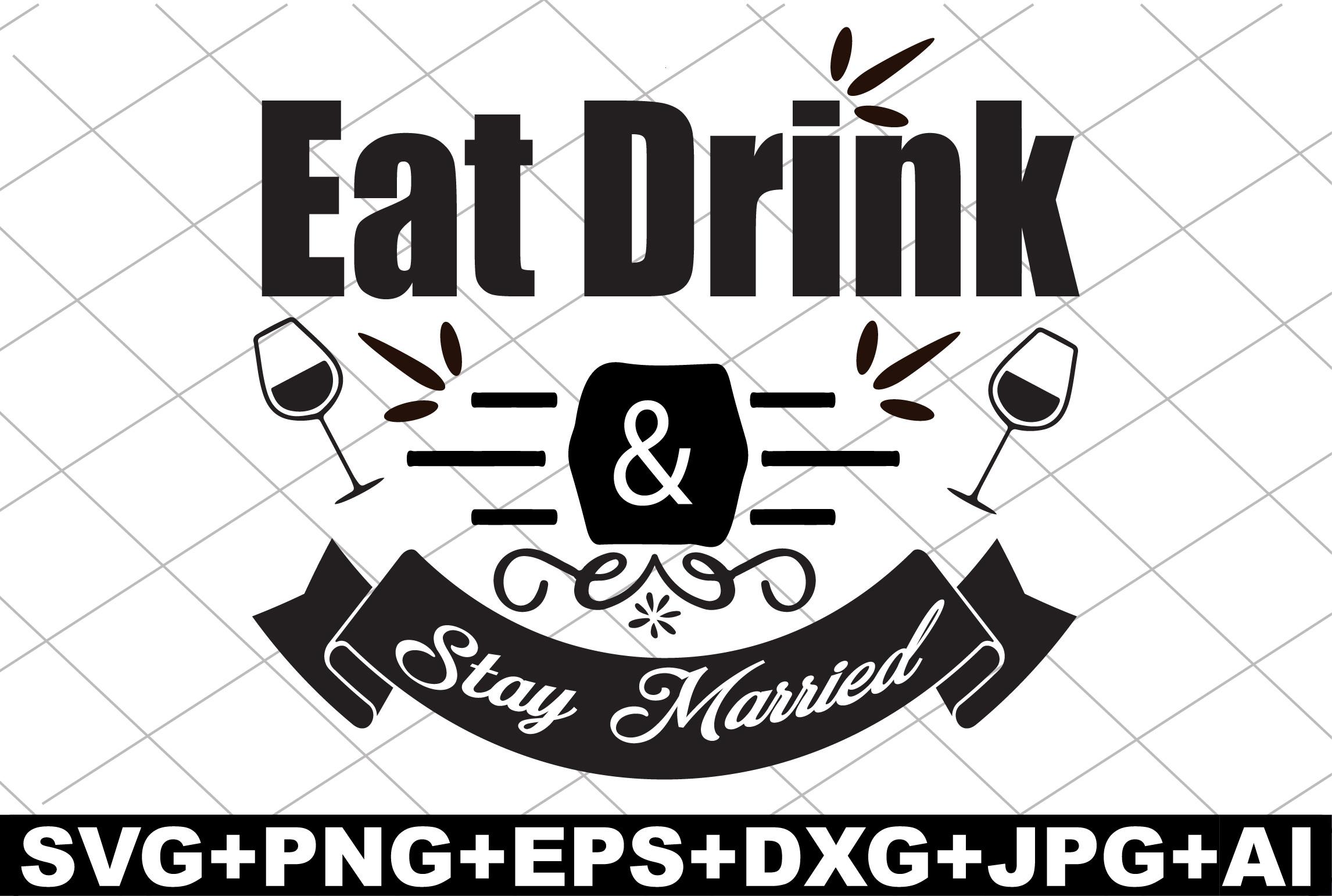 Eat Drink & Stay Married