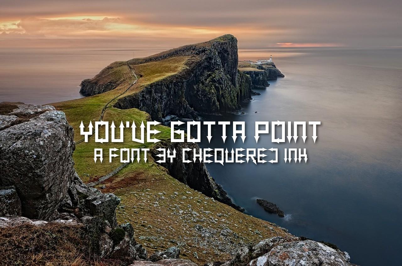 You've Gotta Point Font
