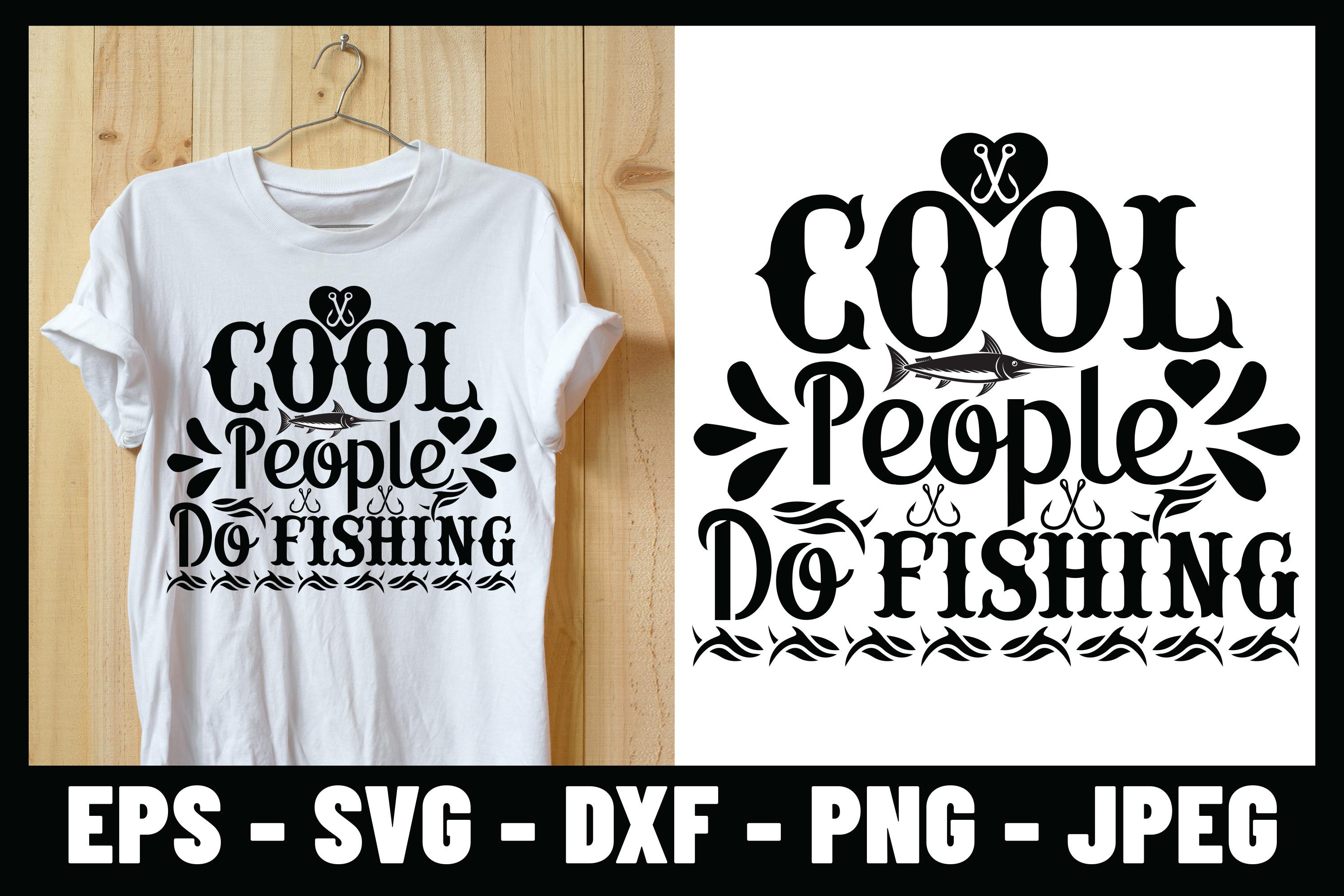 Cool People Do Fishing T-shirt Design