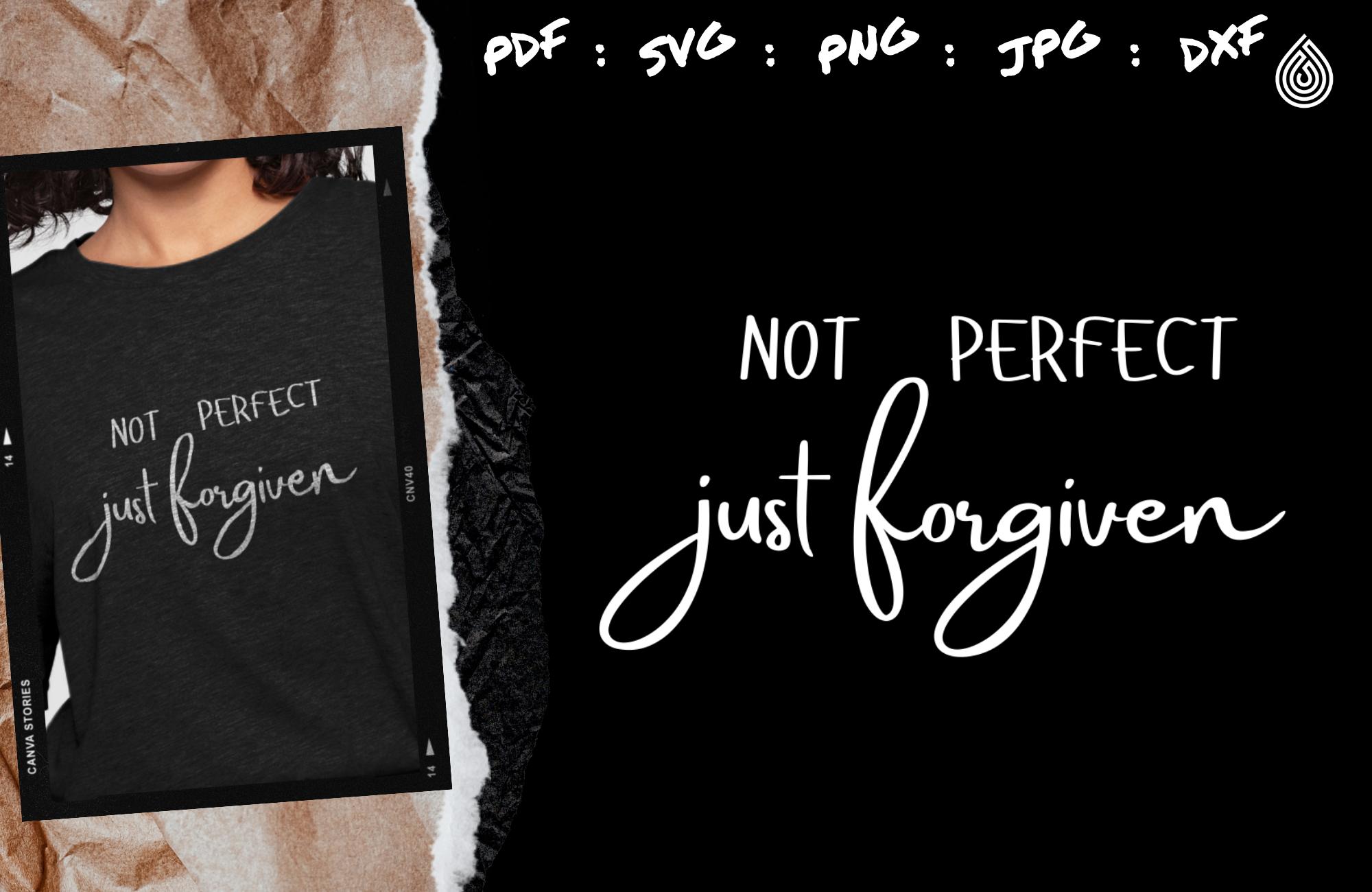 Not Perfect Just Forgiven