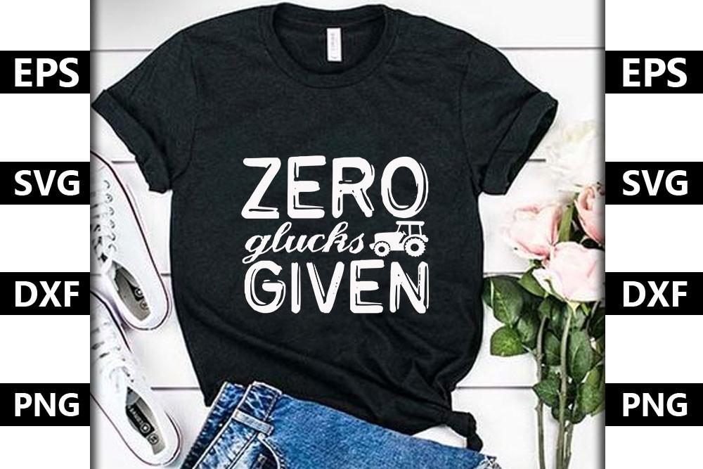 Farmhouse Svg Design,Zero Glucks Given