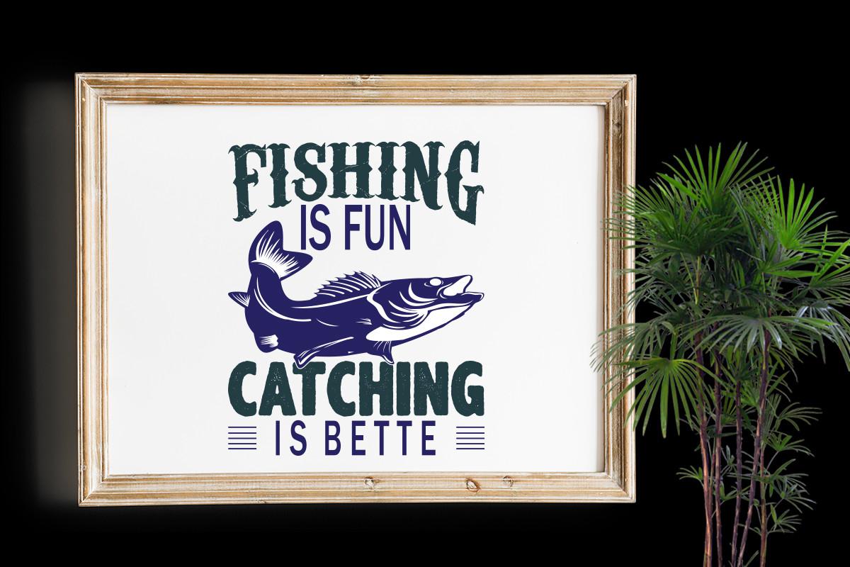 Fishing is Fun