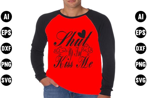 Valentine's Day  Quote Design,Shut Up