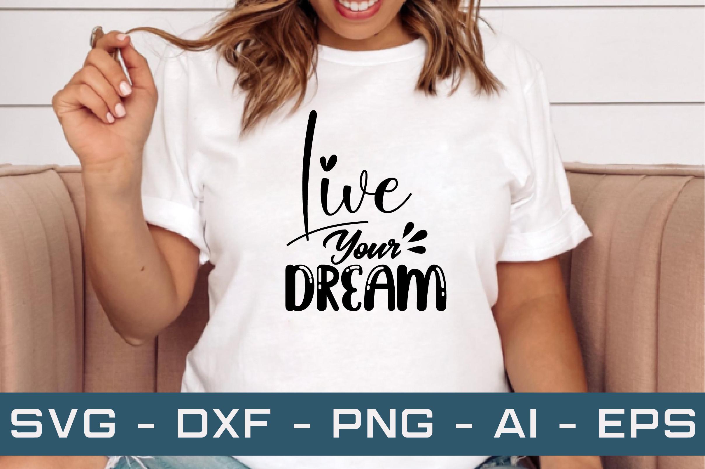Live Your Dream Svg Cut Files