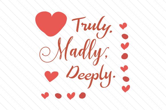 Truly Madly Deeply