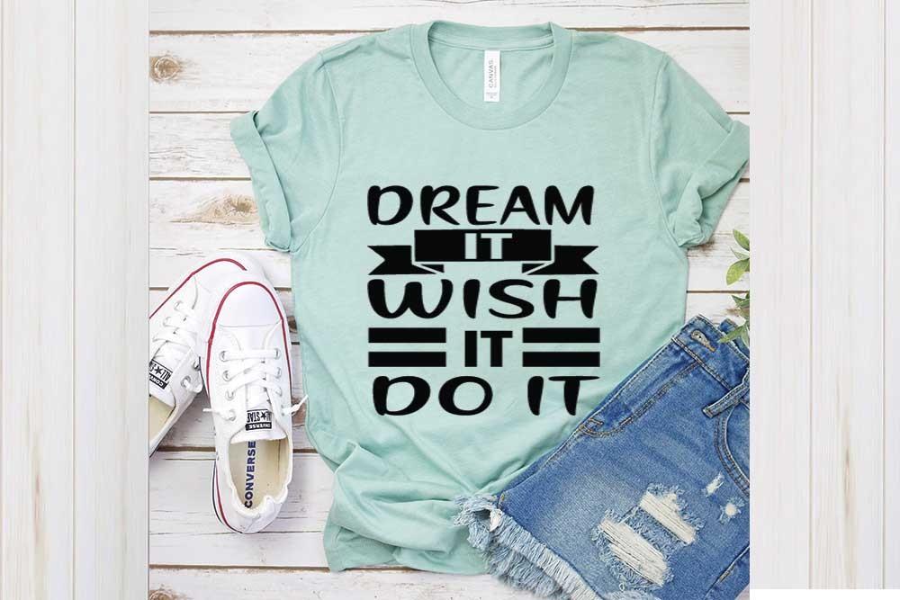 Inspirational Svg Design, Dream It Wish