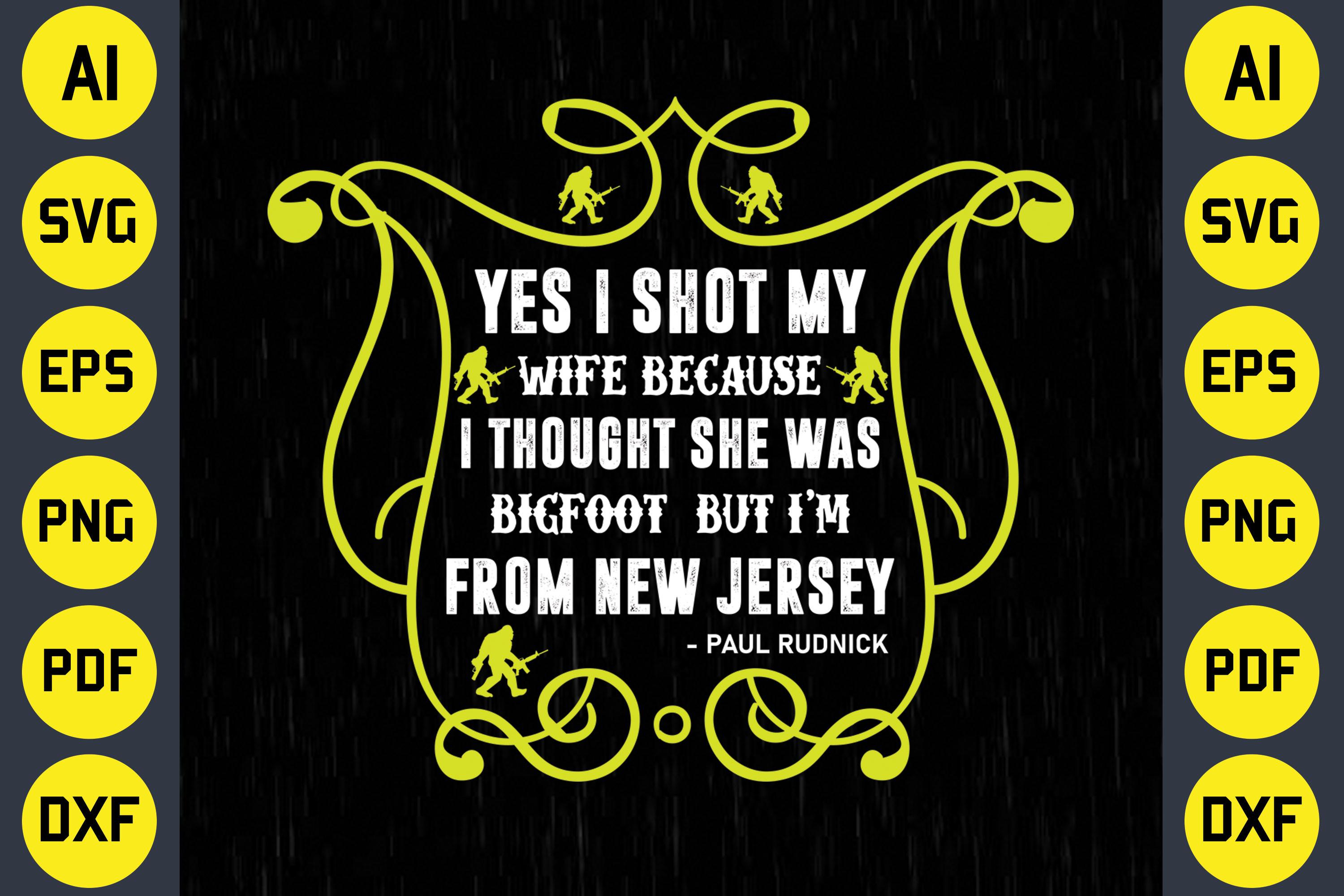 Yes I Shot My Wife Because I Thought