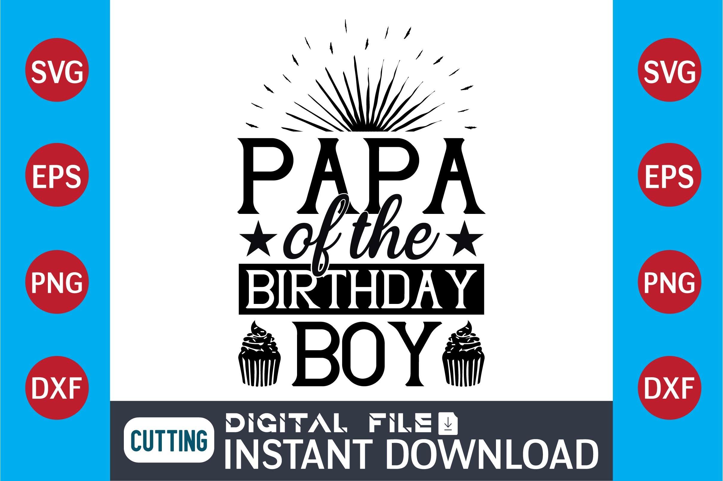 Papa of the Birthday Boy  SVG Design