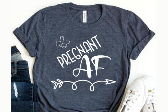 Pregnancy Svg Design, Pregnant AF