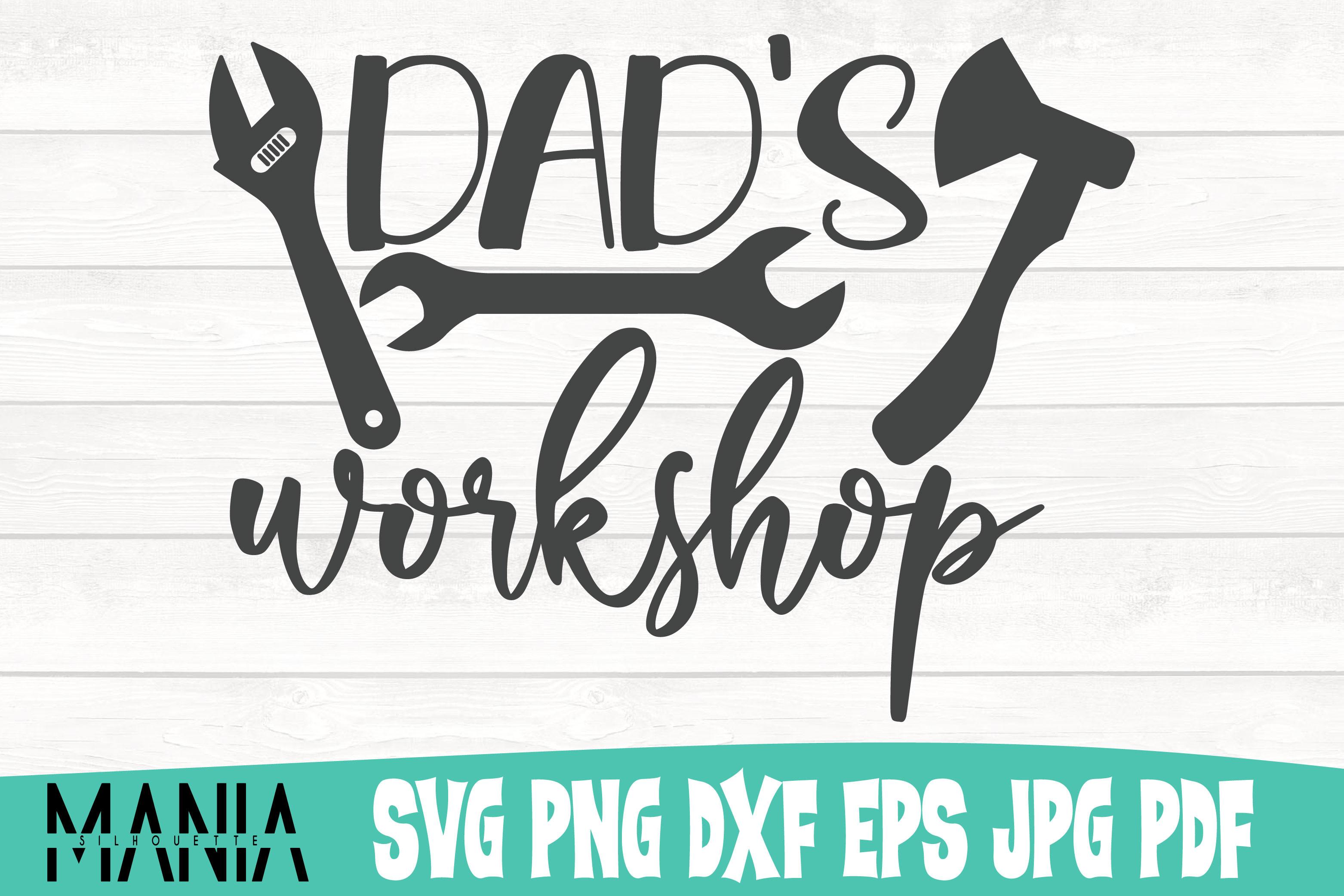 Dad's Workshop Svg Cut File Design