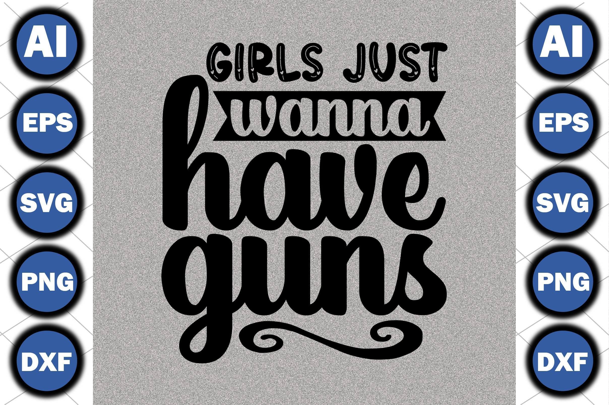 Girls Just Wanna Have Guns