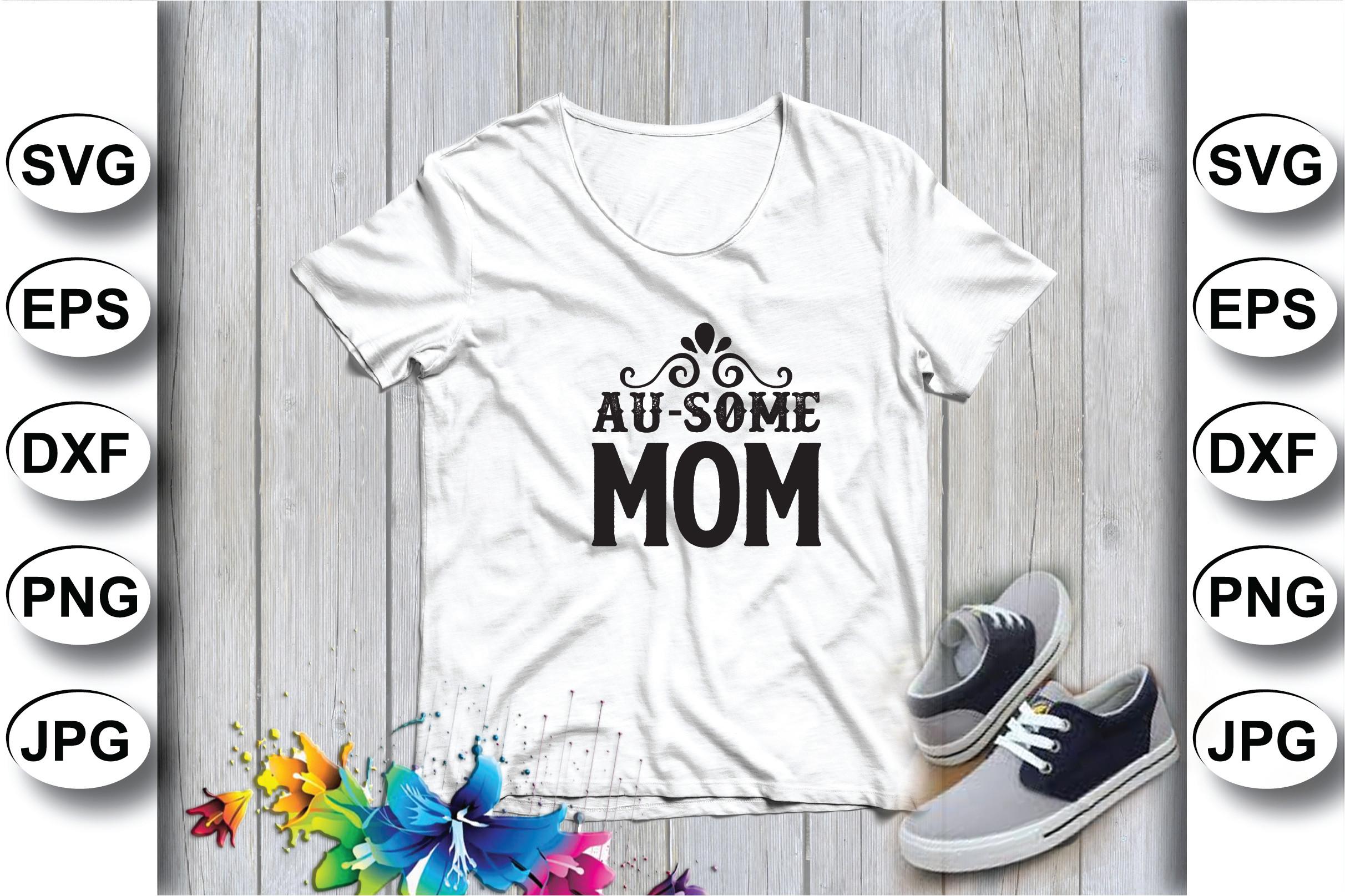 Au-some Mom T-shirt