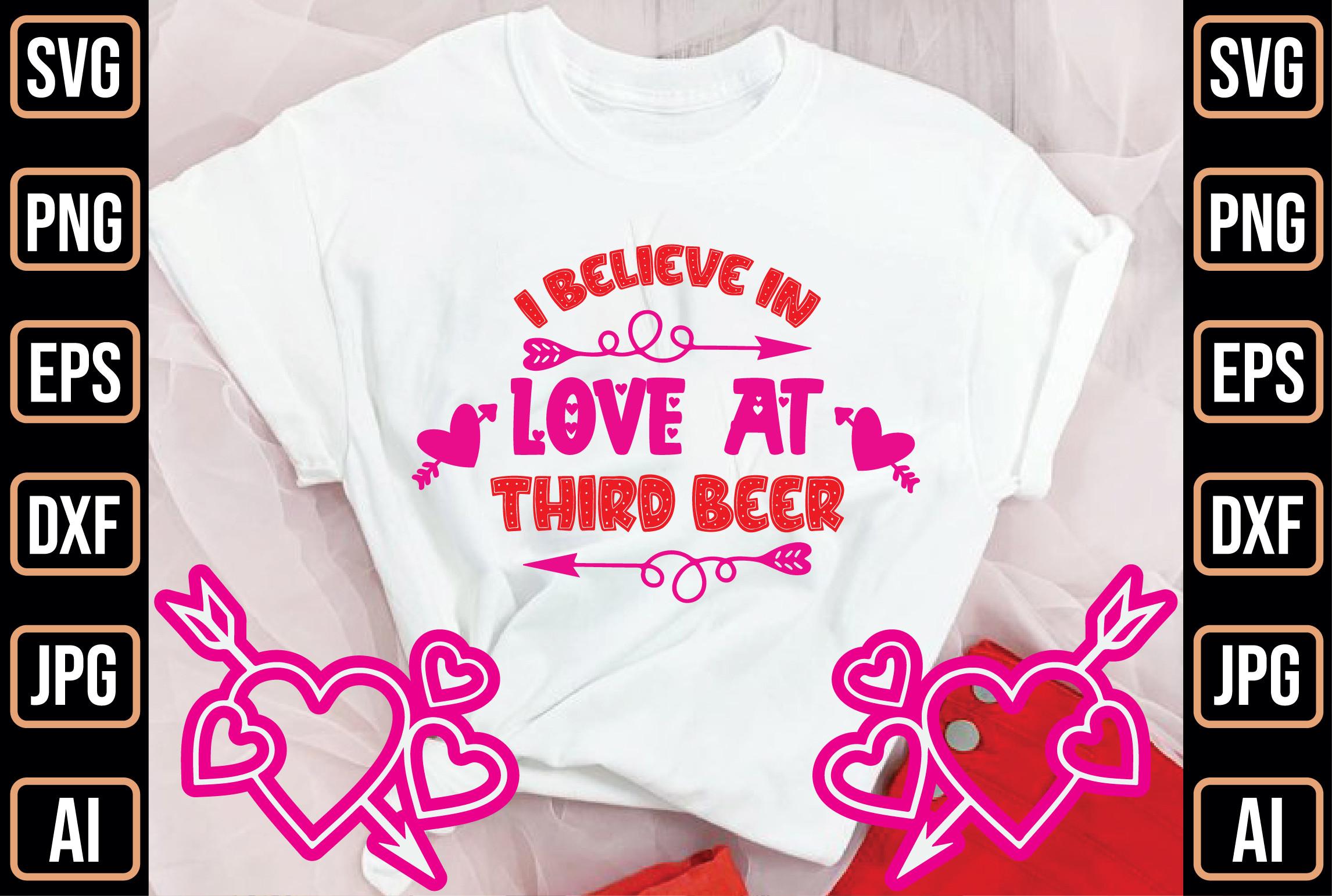 I Believe in Love at Third Beer