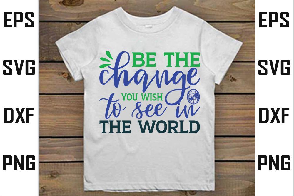 Be the Change You Wish to See in the World