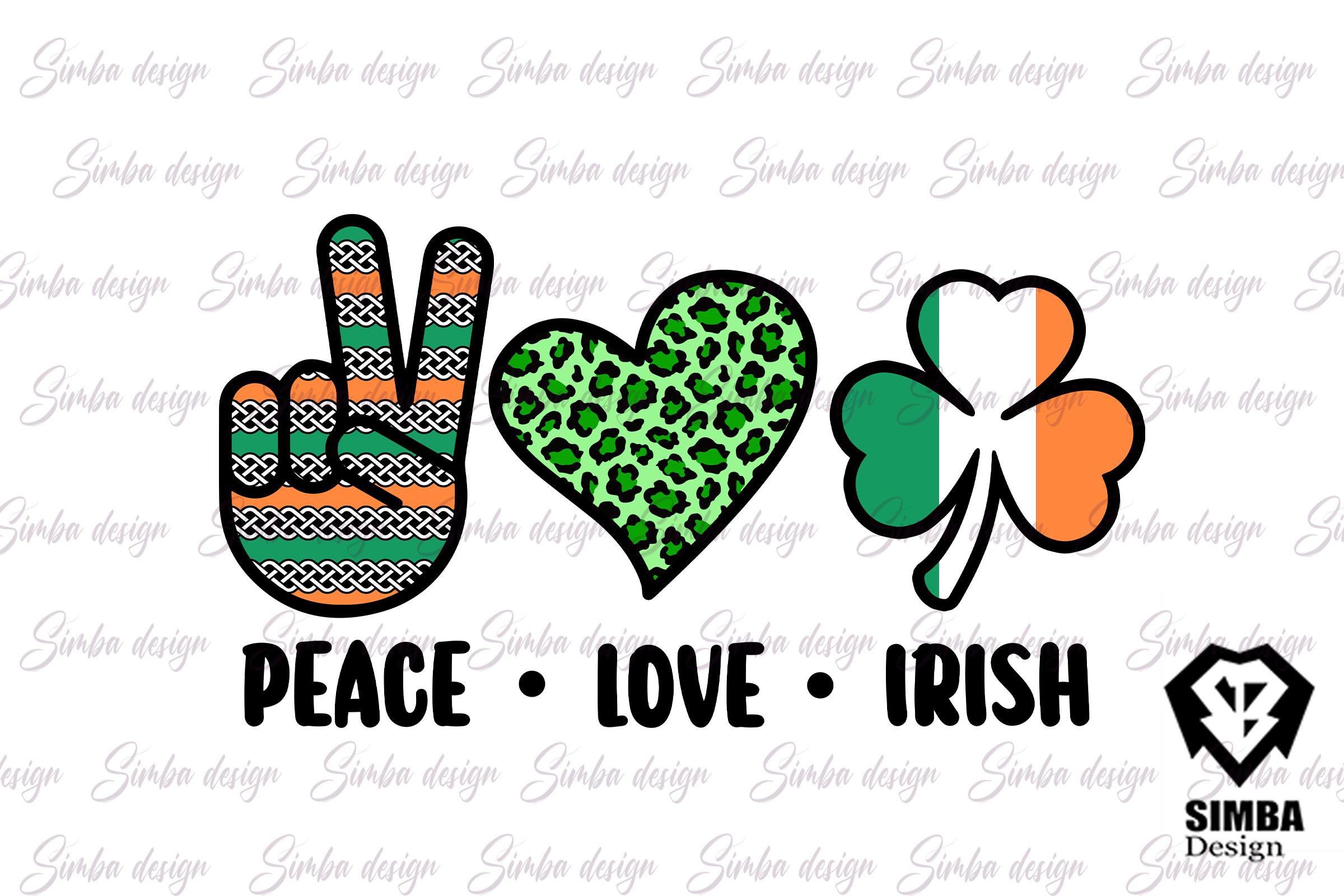 Peace Love Irish