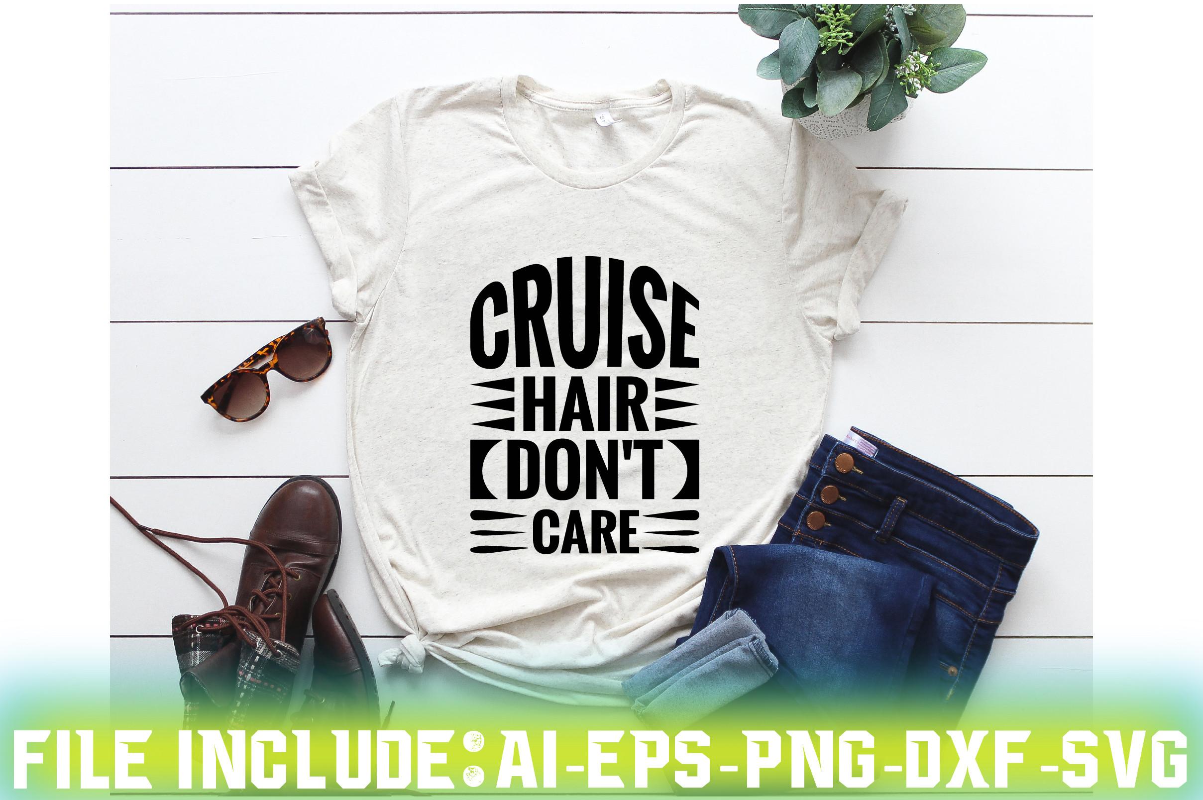 Cruise Hair Don't Care