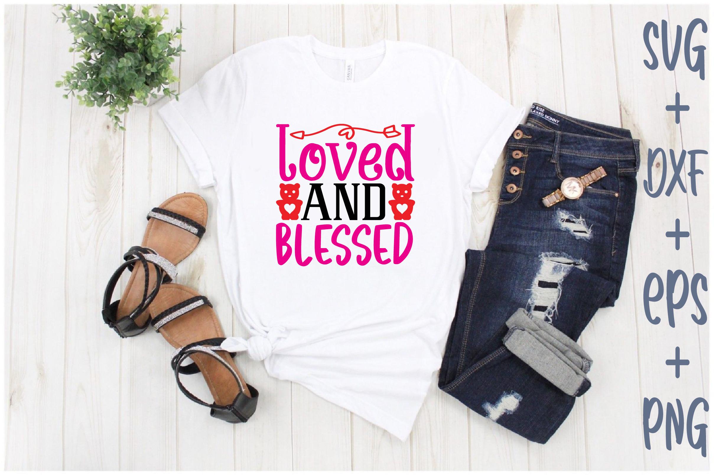 Loved and Blessed