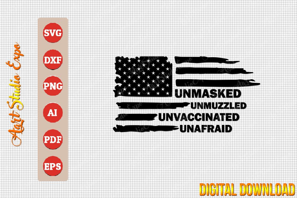 Unmasked Unmuzzled Unvaccinated Unafraid