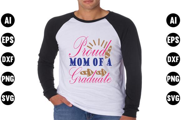 Graduation  Svg Design, Proud Mom of a G