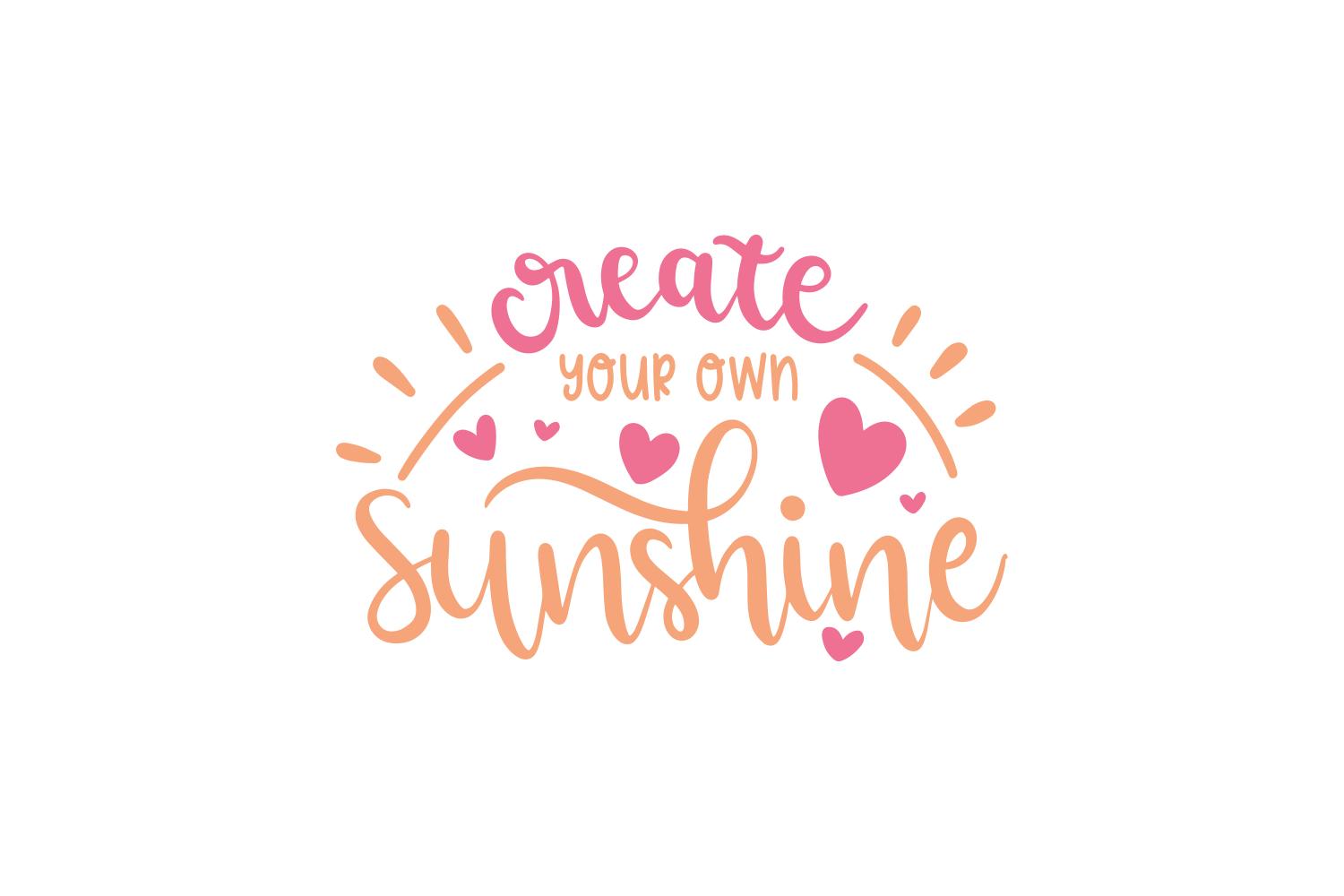 Create Your Own Sunshine