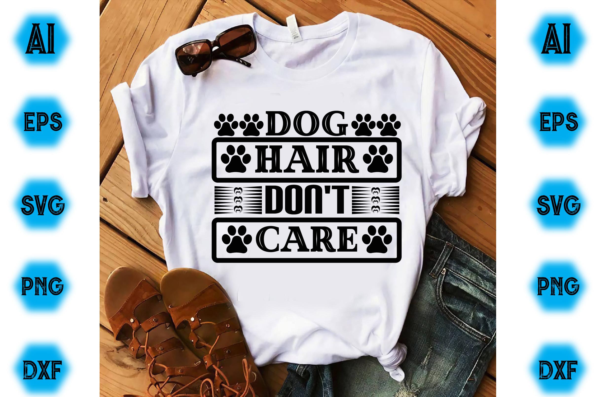 Dog Hair Don't Care