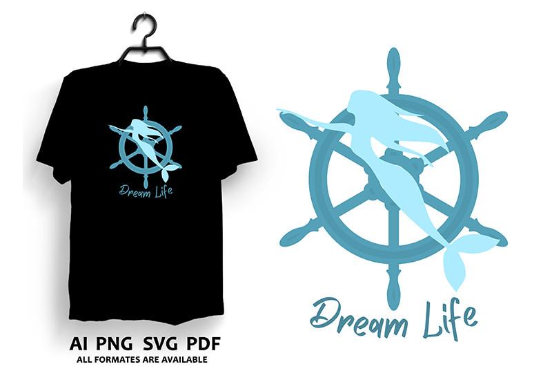 Sailors Dream Life T-shirt Design