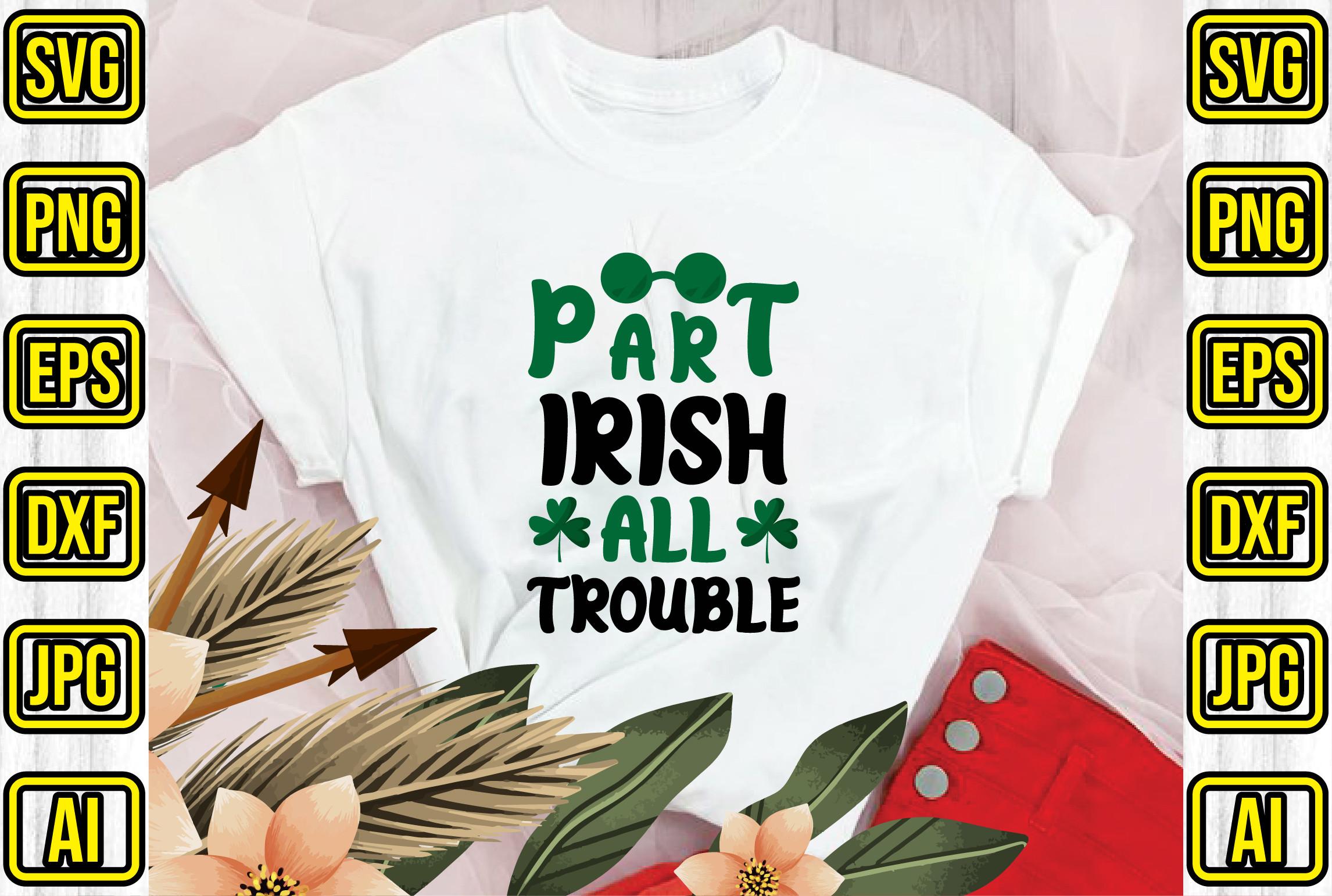Part Irish All Trouble
