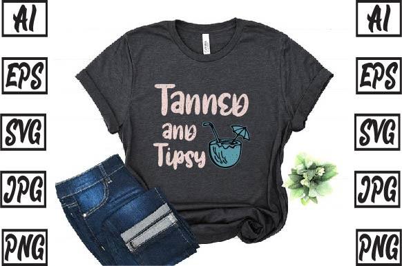 Tanned and Tipsy Summer T Shirt