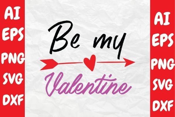Be My Valentine, Valentine Svg Design