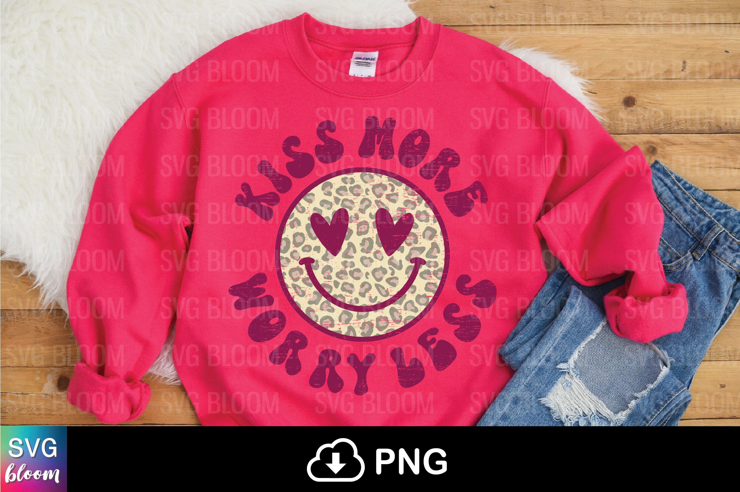 Kiss More Worry Less