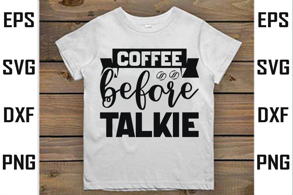 Coffee    Svg  Design, Coffee Before Tal
