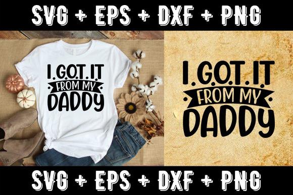 I Got It from My Daddy