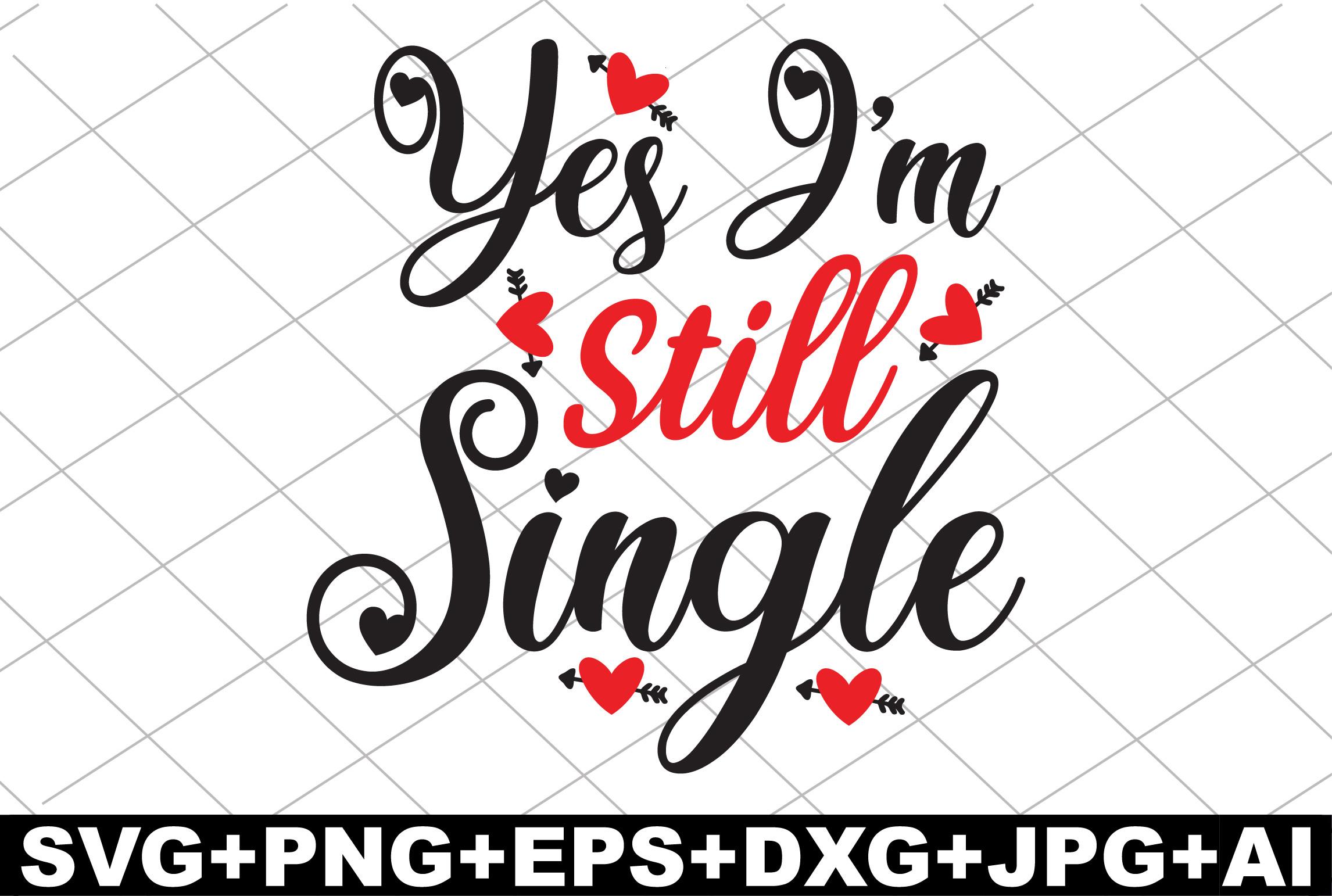 Yes I'm Still Single