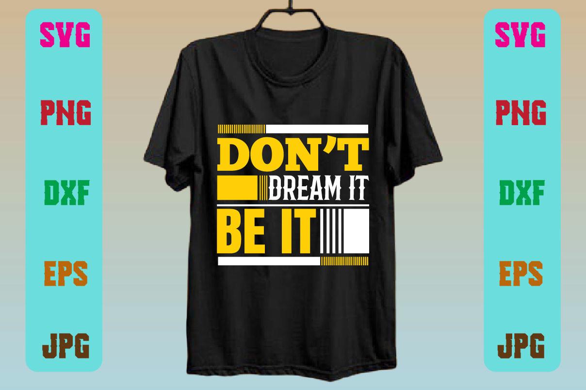 Don’t Dream It Be It