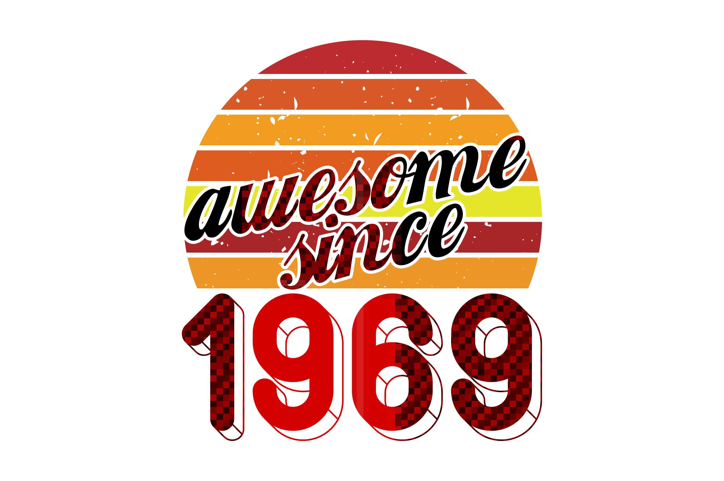 Awesome Since 1969